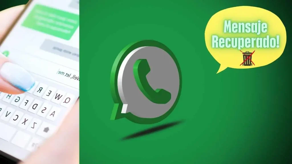 Cómo Recuperar Los Mensajes Eliminados En WhatsApp